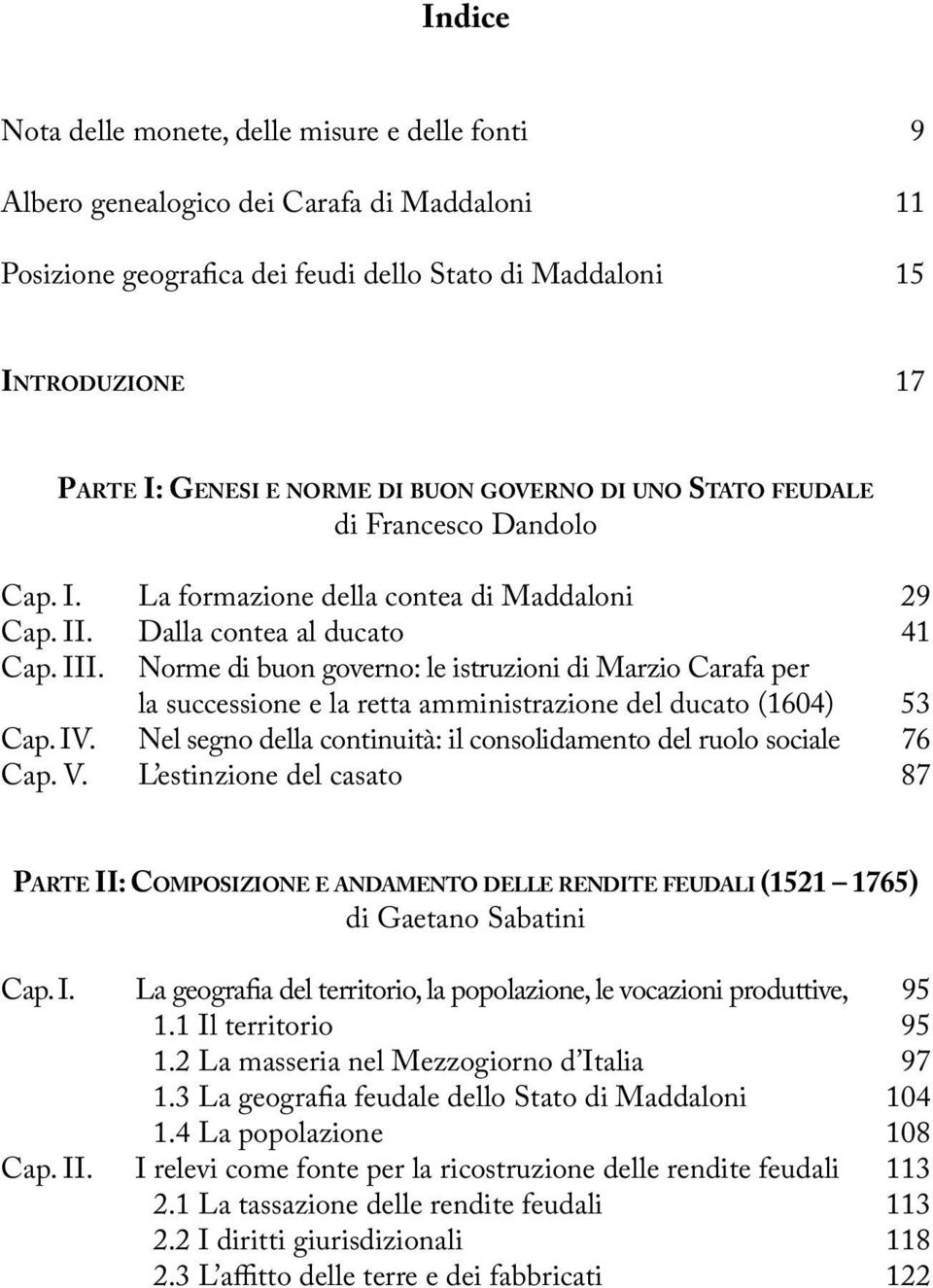 Norme di buon governo: le istruzioni di Marzio Carafa per la successione e la retta amministrazione del ducato (1604) 53 Cap. IV.