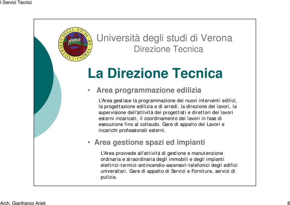 Gare di appalto dei Lavori e incarichi professionali esterni.