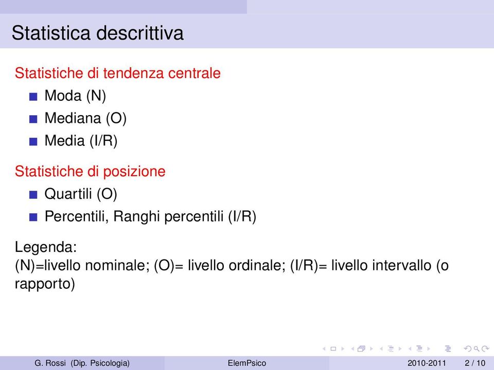 percentili (I/R) Legenda: (N)=livello nominale; (O)= livello ordinale; (I/R)=