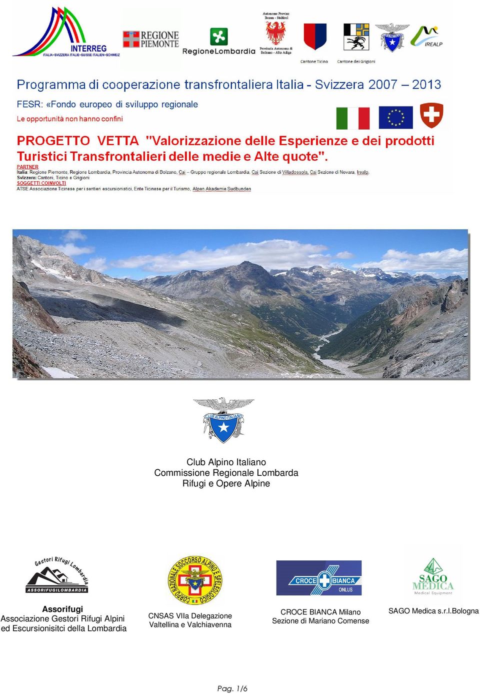 della Lombardia CNSAS VIIa Delegazione Valtellina e Valchiavenna CROCE