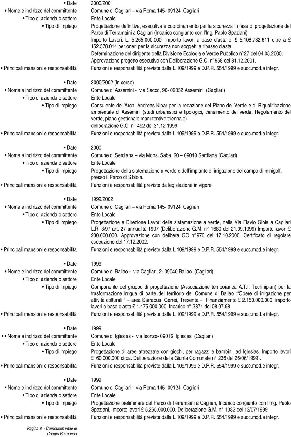 014 per oneri per la sicurezza non soggetti a ribasso d'asta. Determinazione del dirigente della Divisione Ecologia e Verde Pubblico n 27 del 04.05.2000.