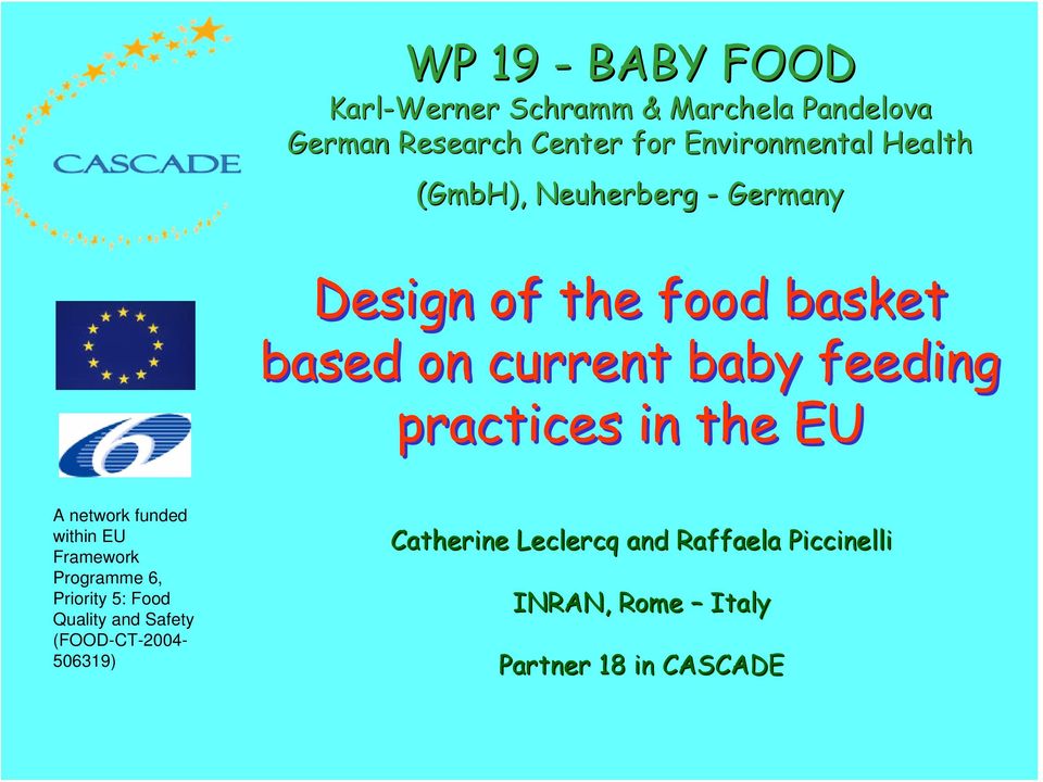 baby feeding practices in the EU A network funded within EU Framework Programme 6, Priority 5: