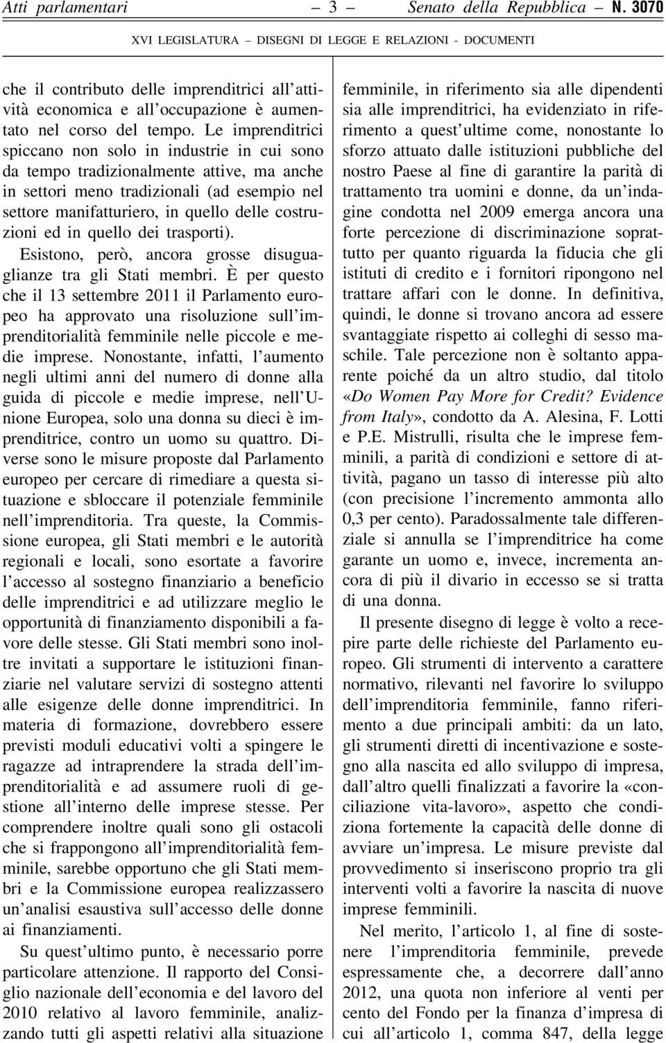 ed in quello dei trasporti). Esistono, però, ancora grosse disuguaglianze tra gli Stati membri.