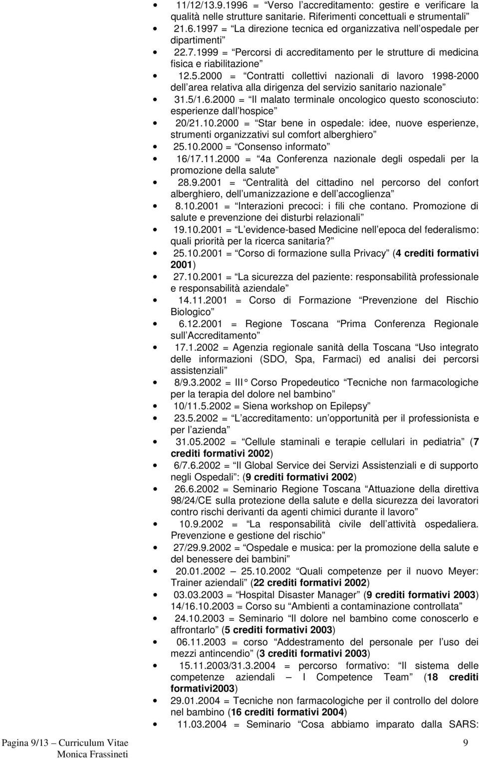 2000 = Contratti collettivi nazionali 1998-2000 dell area relativa alla dirigenza del servizio sanitario nazionale 31.5/1.6.