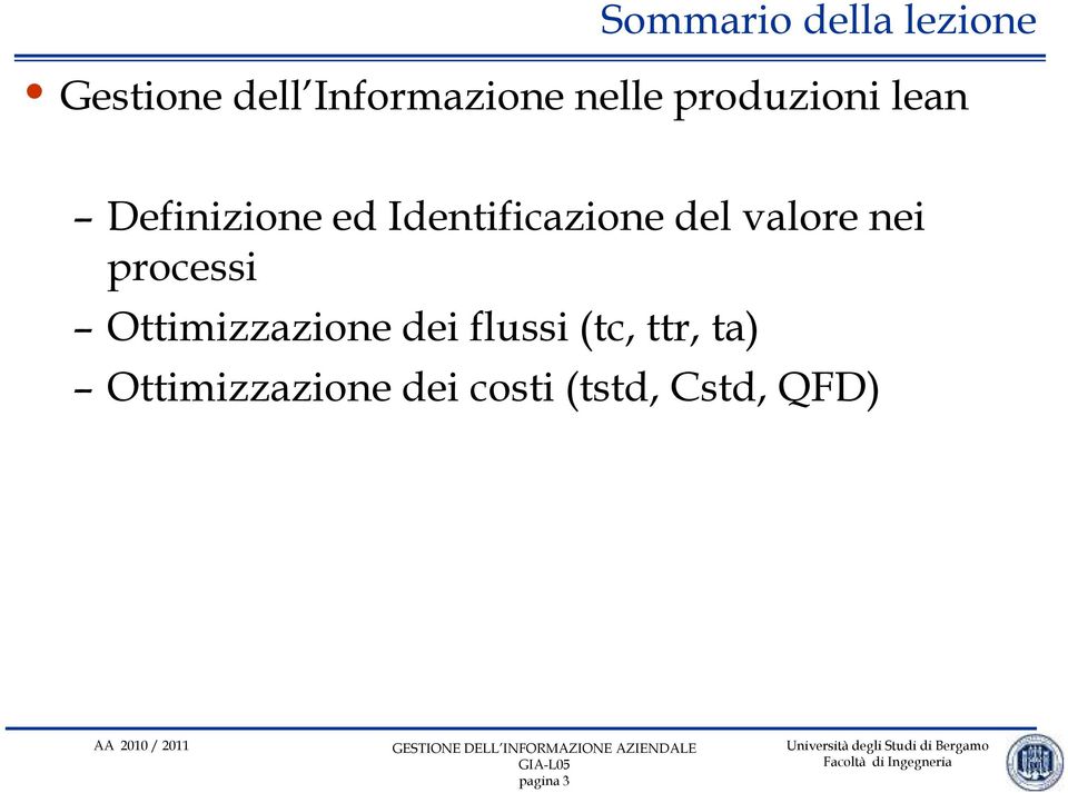 del valore nei processi Ottimizzazione dei flussi (tc,