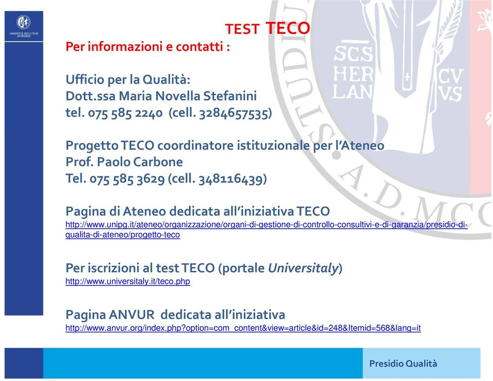 348116439) Pagina di Ateneo dedicata all iniziativa TECO http://www.unipg.