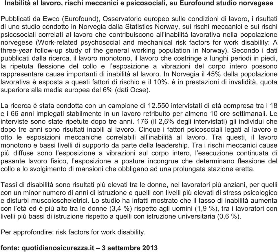 psychosocial and mechanical risk factors for work disability: A three-year follow-up study of the general working population in Norway).