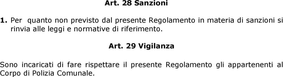 sanzioni si rinvia alle leggi e normative di riferimento. Art.