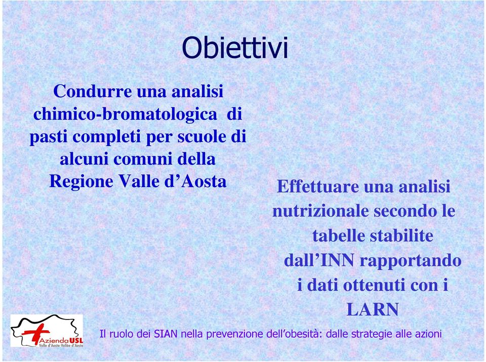 Valle d Aosta Effettuare una analisi nutrizionale secondo