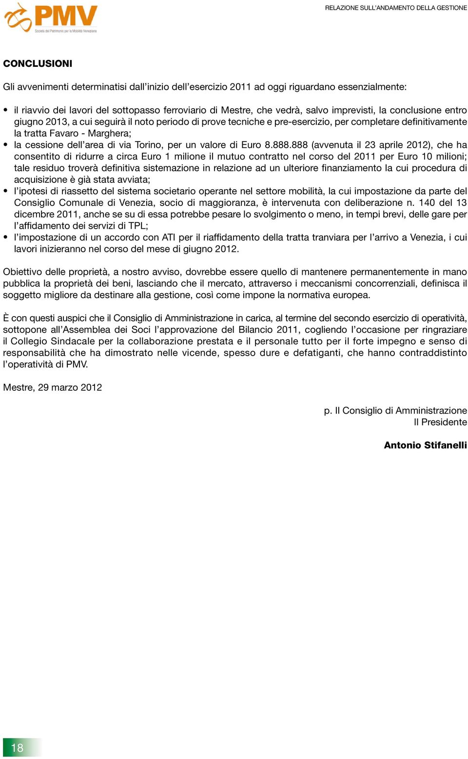 la cessione dell area di via Torino, per un valore di Euro 8.888.