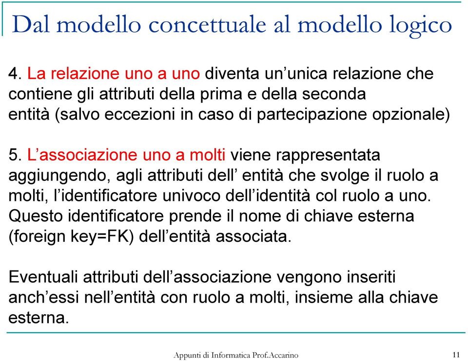 partecipazione opzionale) 5.