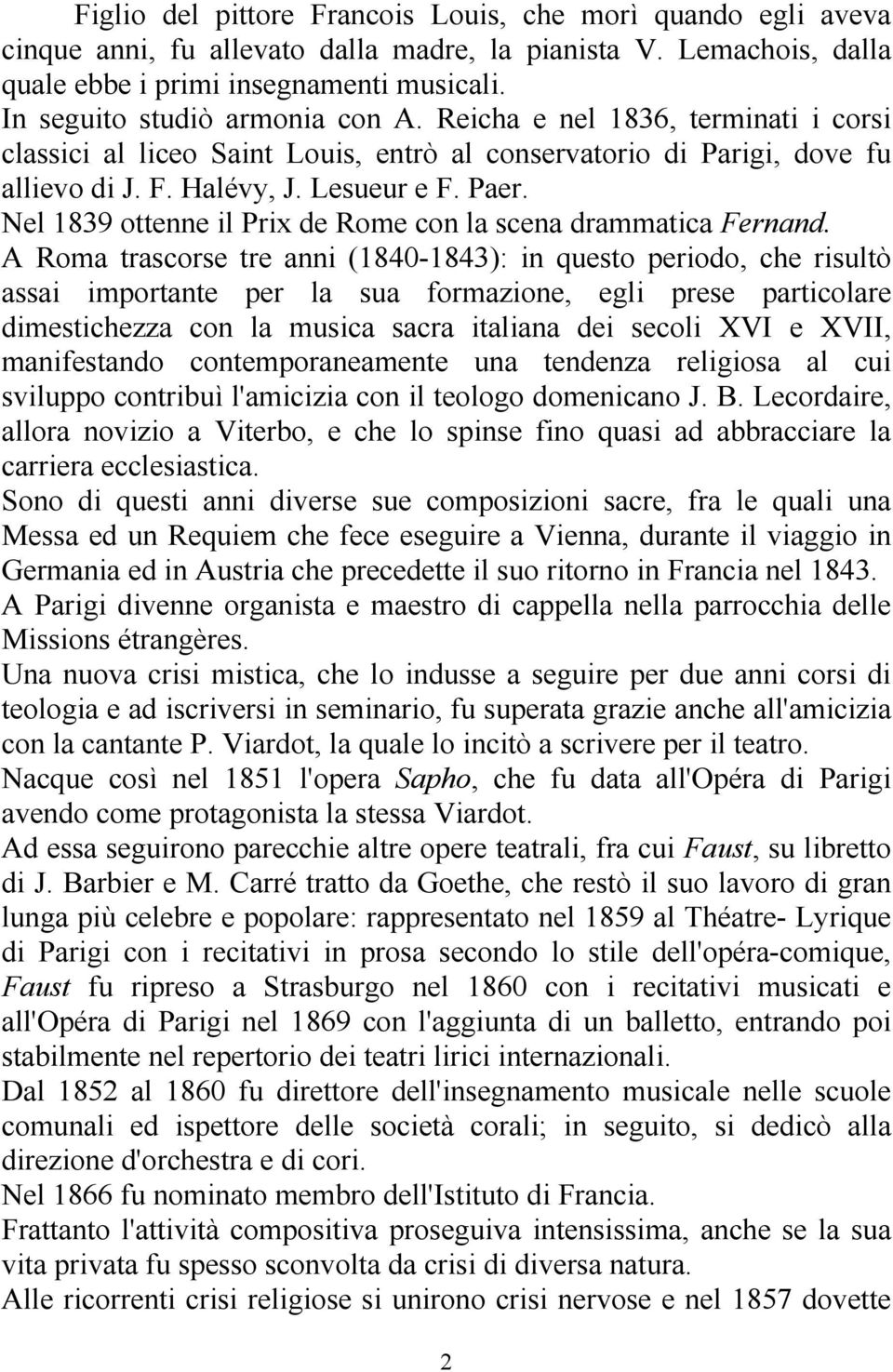Nel 1839 ottenne il Prix de Rome con la scena drammatica Fernand.