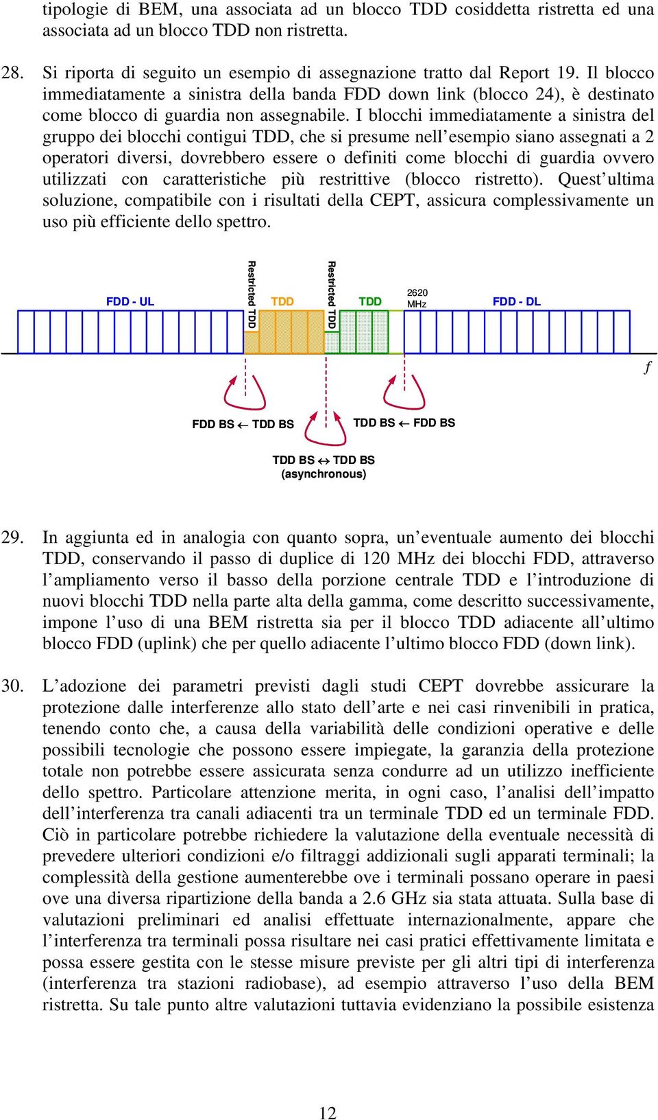 I blocchi immediatamente a sinistra del gruppo dei blocchi contigui, che si presume nell esempio siano assegnati a 2 operatori diversi, dovrebbero essere o definiti come blocchi di guardia ovvero