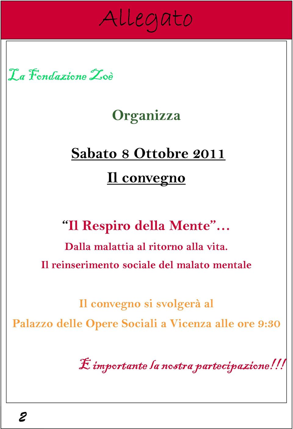 Il reinserimento sociale del malato mentale Il convegno si svolgerà al