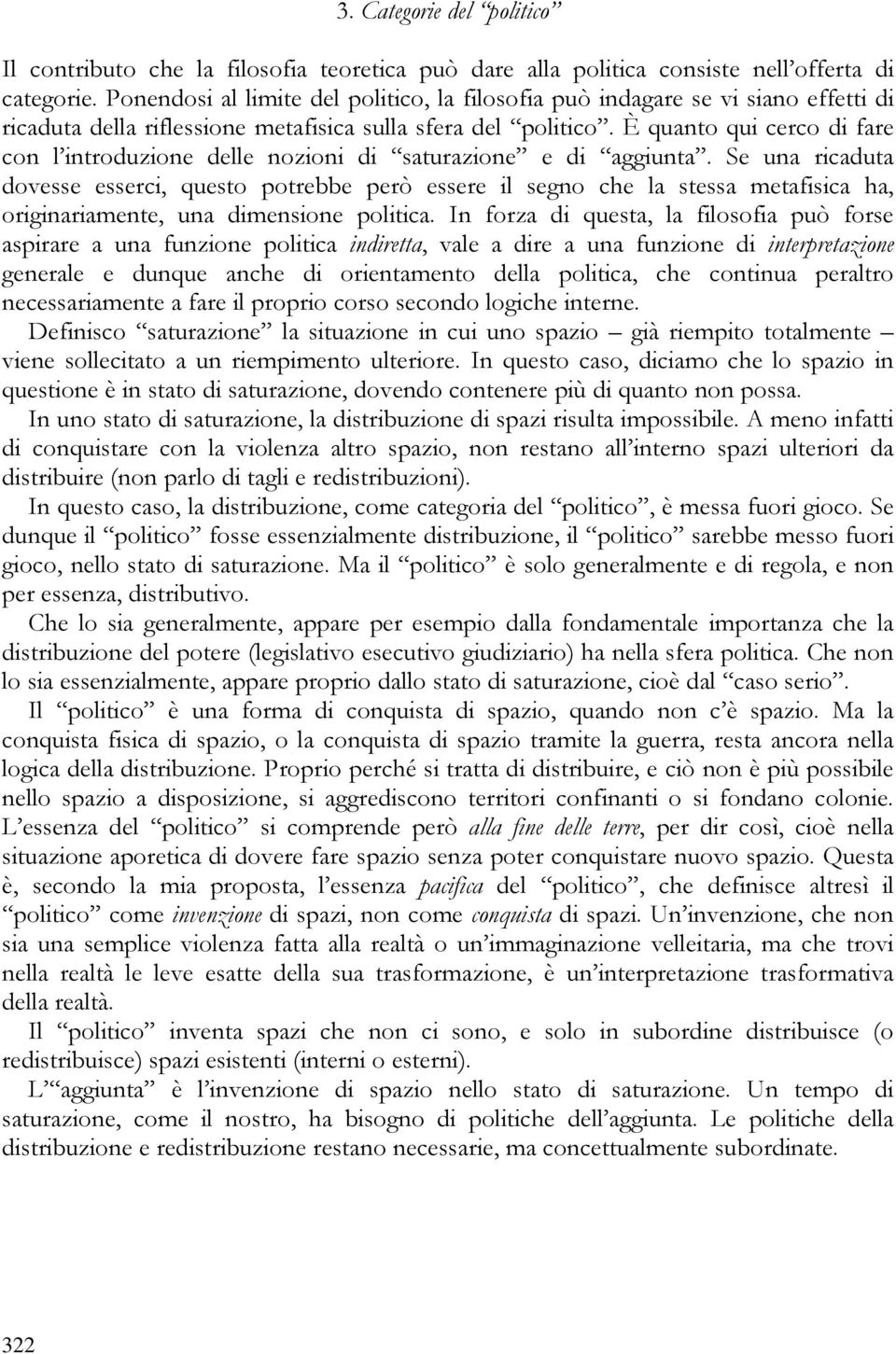 È quanto qui cerco di fare con l introduzione delle nozioni di saturazione e di aggiunta.