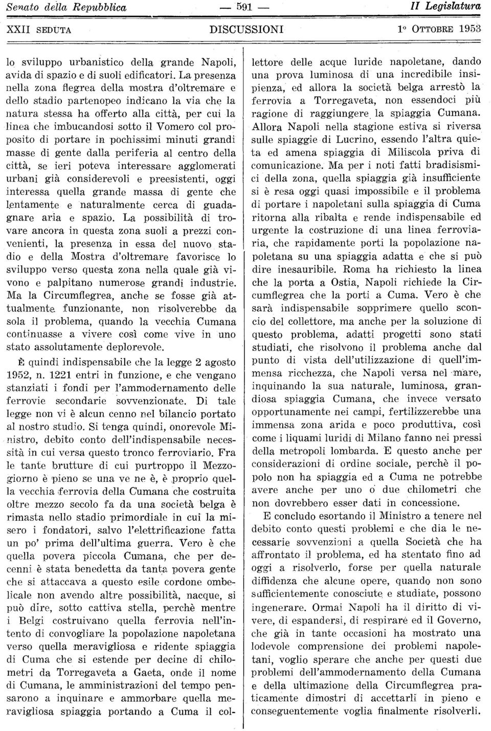 posito di portare in pochissimi minuti grandi masse di gente dalla periferia al centro della città, se ieri poteva interessare agglomerati urbani già considerevoli e preesistenti, oggi interessa