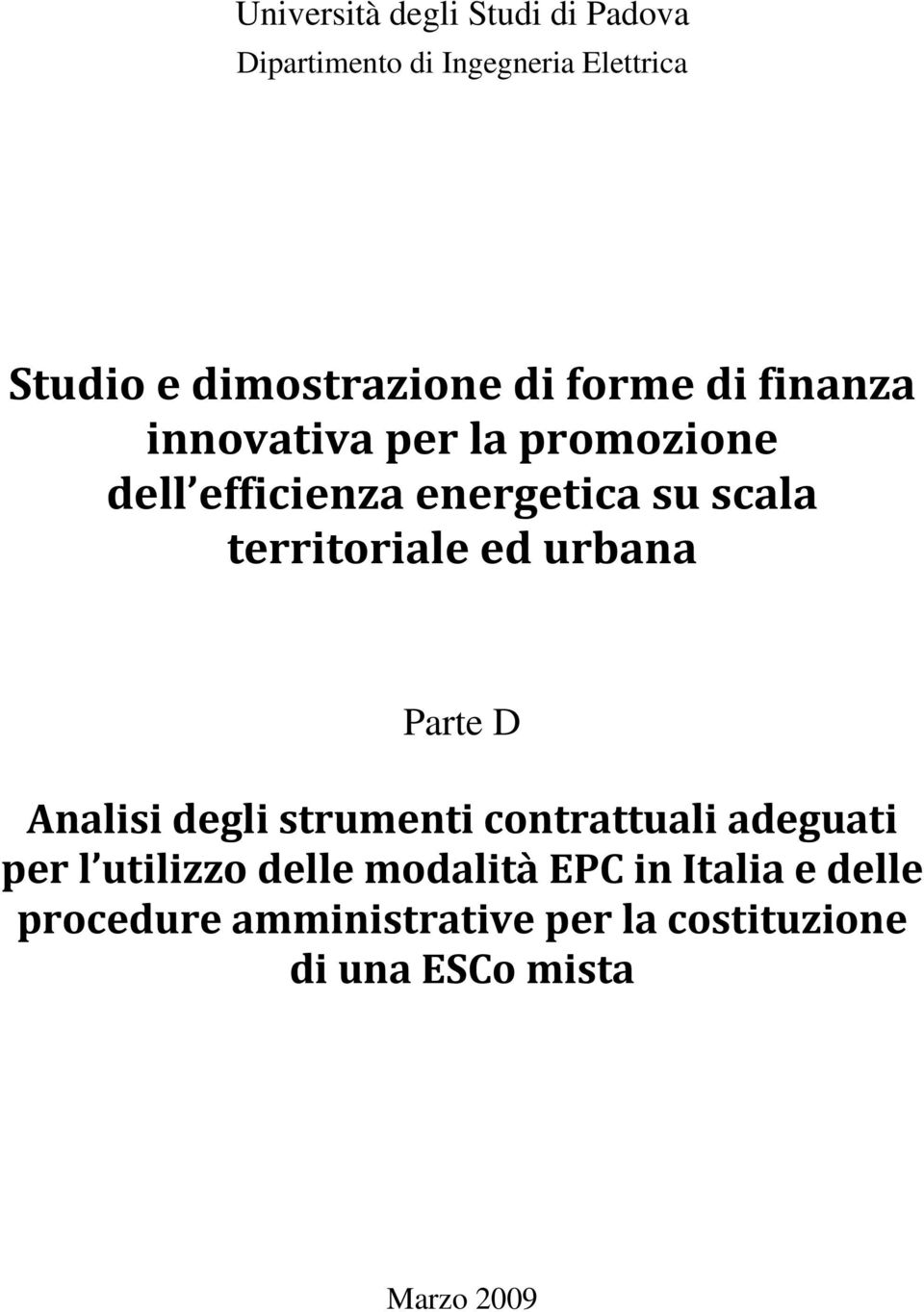 territoriale ed urbana Parte D Analisi degli strumenti contrattuali adeguati per l utilizzo