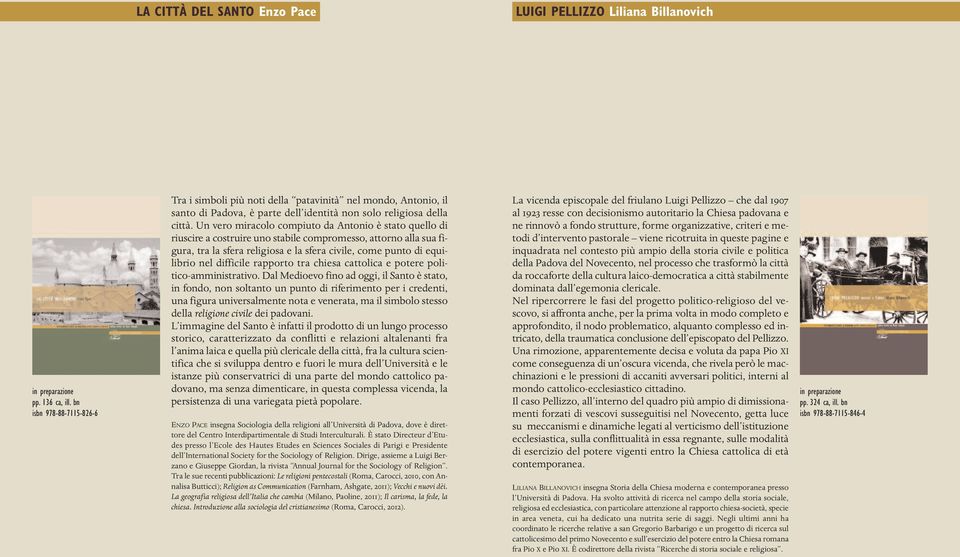 Un vero miracolo compiuto da Antonio è stato quello di riuscire a costruire uno stabile compromesso, attorno alla sua figura, tra la sfera religiosa e la sfera civile, come punto di equilibrio nel