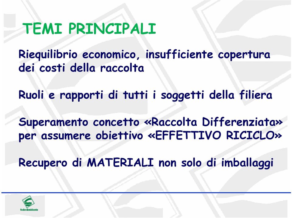 filiera Superamento concetto «Raccolta Differenziata» per assumere