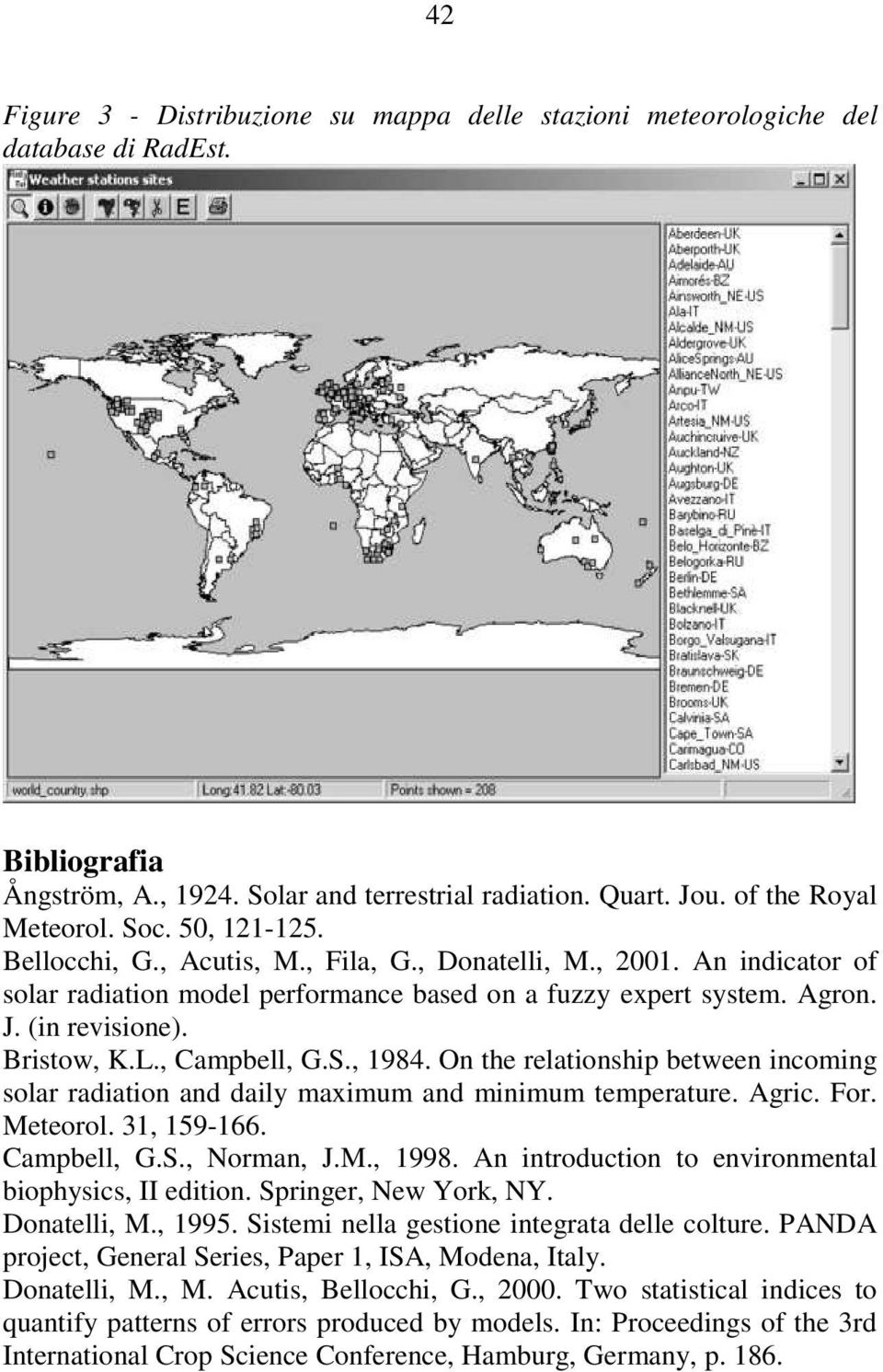 , Campbell, G.S., 1984. On the relationship between incoming solar radiation and daily maximum and minimum temperature. Agric. For. Meteorol. 31, 159-166. Campbell, G.S., Norman, J.M., 1998.