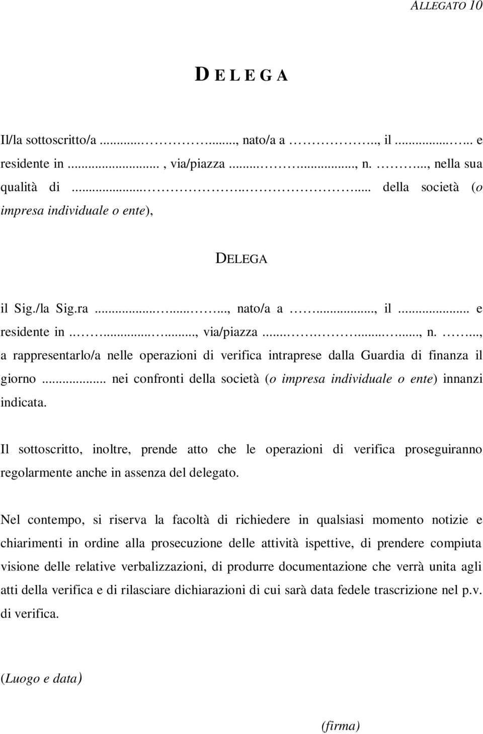 .. nei confronti della società (o impresa individuale o ente) innanzi indicata.