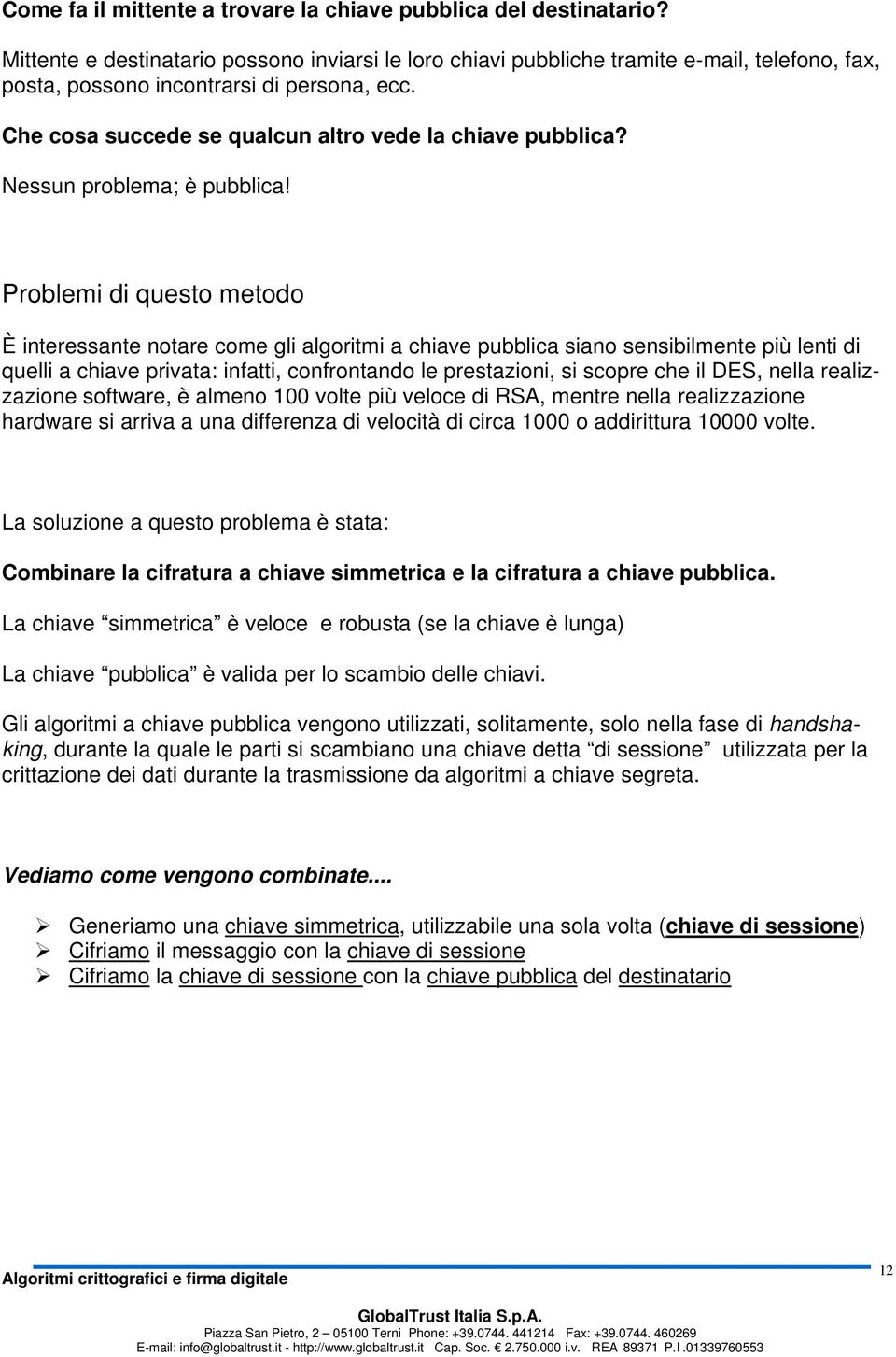 Nessun problema; è pubblica!