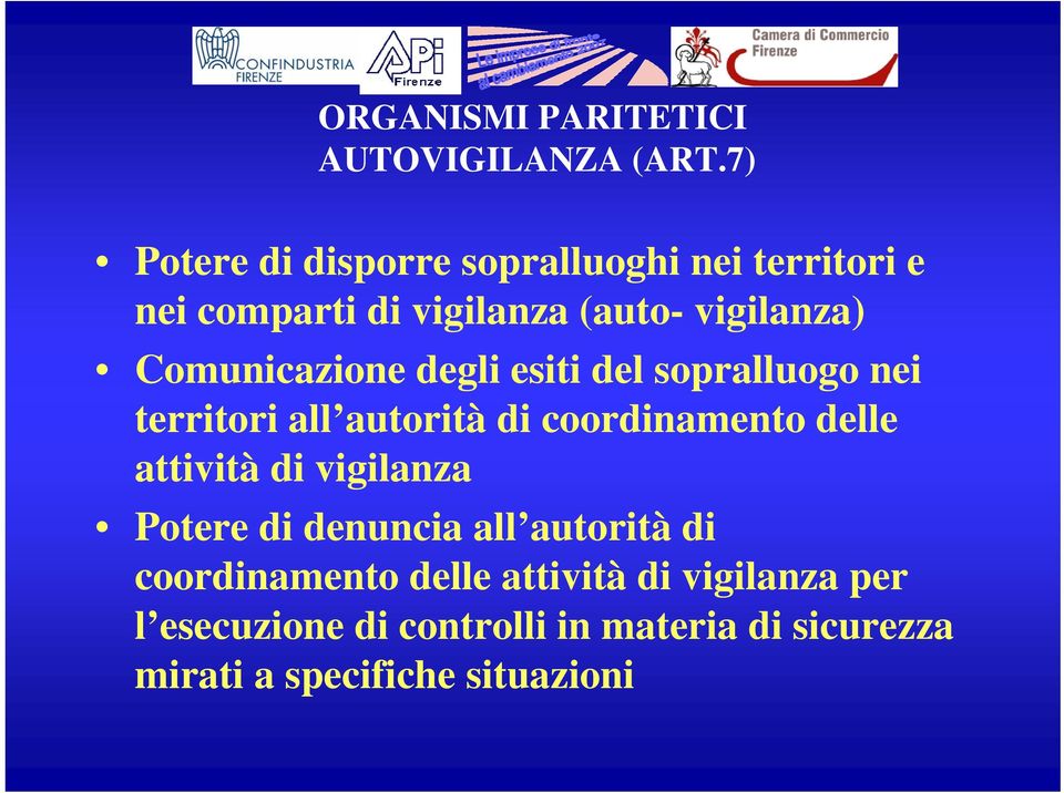 Comunicazione degli esiti del sopralluogo nei territori all autorità di coordinamento delle attività