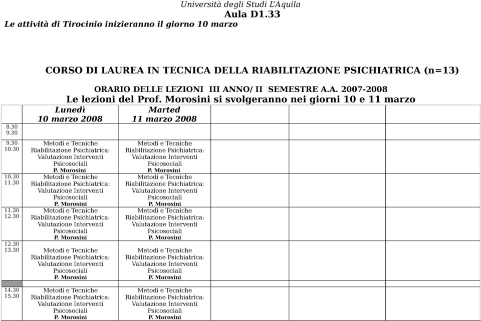 DELLE LEZIONI III ANNO/ II SEMESTRE A.A. 2007-2008 Le lezioni del Prof.