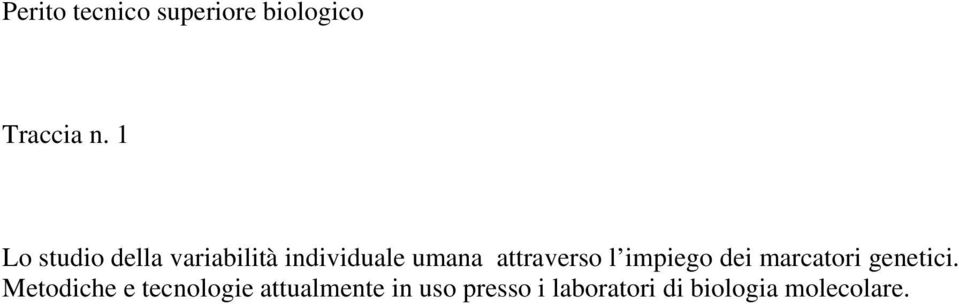 attraverso l impiego dei marcatori genetici.