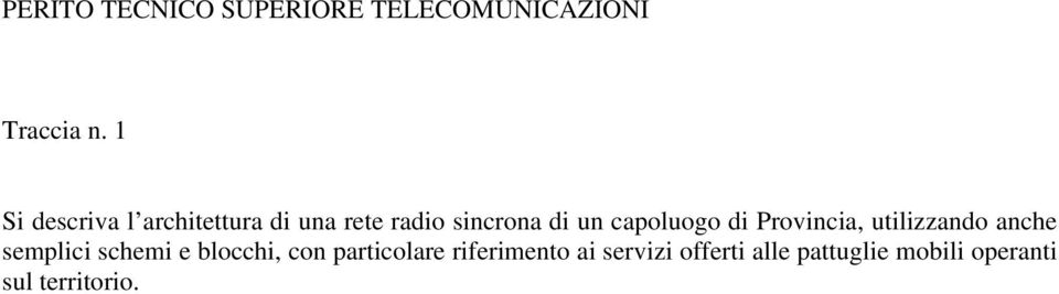 capoluogo di Provincia, utilizzando anche semplici schemi e blocchi,