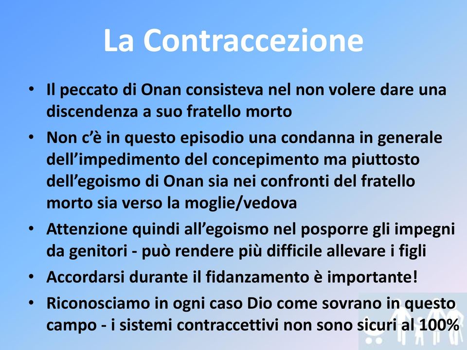 moglie/vedova Attenzione quindi all egoismo nel posporre gli impegni da genitori - può rendere più difficile allevare i figli Accordarsi