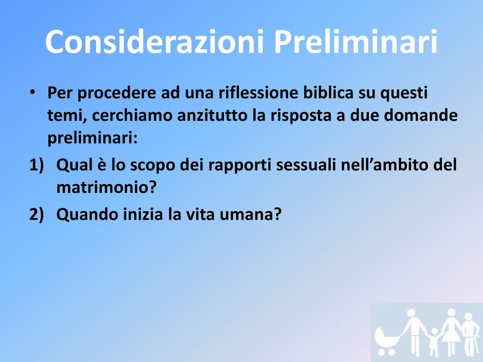 due domande preliminari: 1) Qual è lo scopo dei rapporti