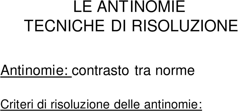 di risoluzione delle antinomie: