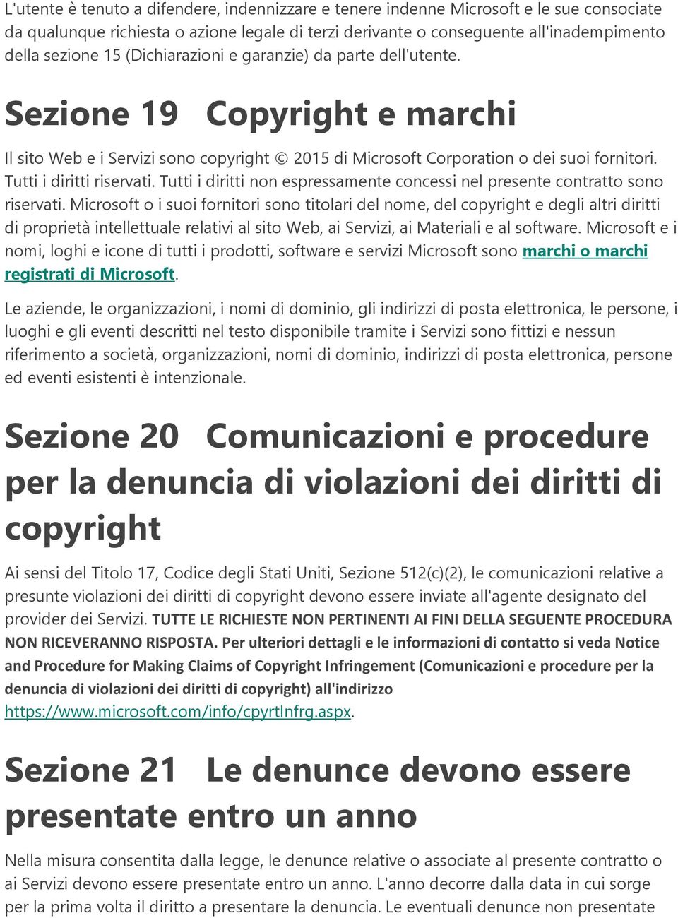 Tutti i diritti non espressamente concessi nel presente contratto sono riservati.