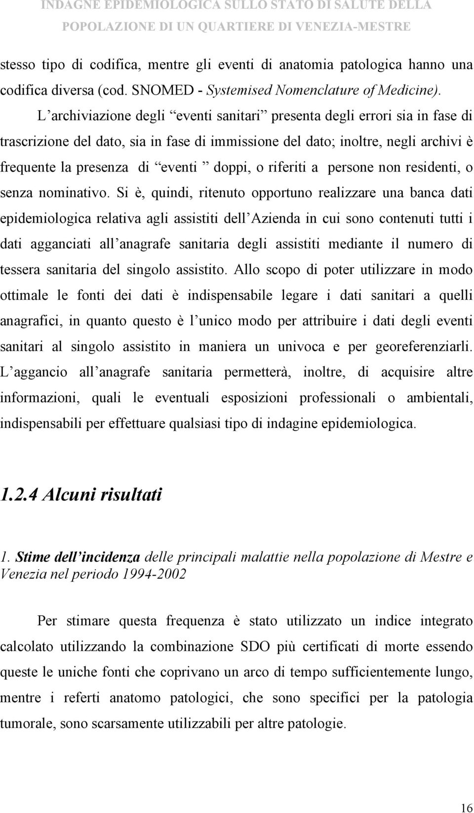 riferiti a persone non residenti, o senza nominativo.