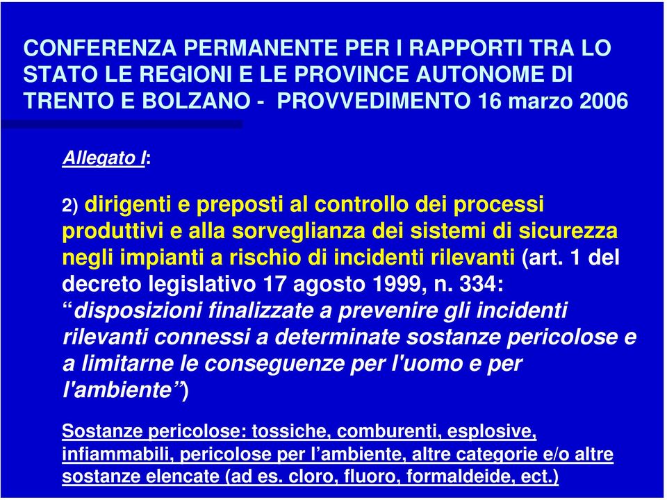 1 del decreto legislativo 17 agosto 1999, n.