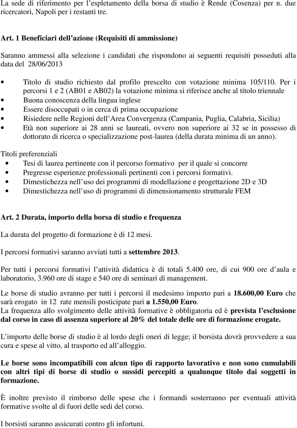 profilo prescelto con votazione minima 105/110.