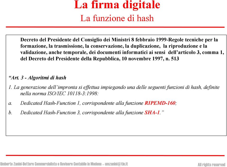 Presidente della Repubblica, 10 novembre 1997, n. 513 Art. 3 - Algoritmi di hash 1.