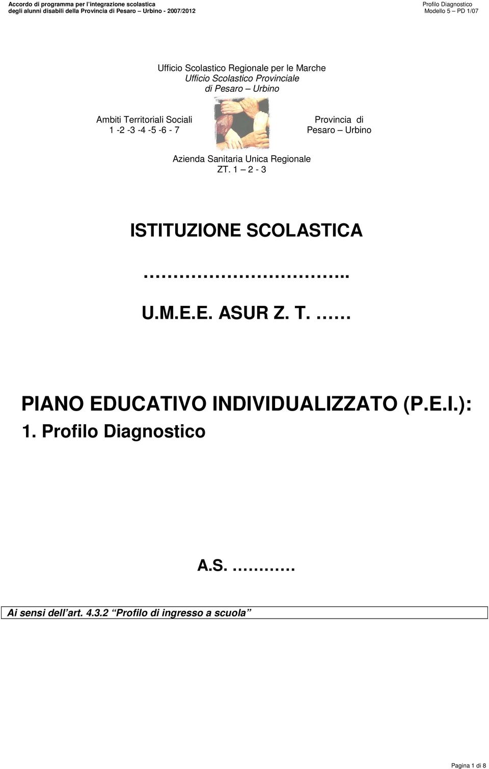 Unica Regionale ZT. 1 2-3 ISTITUZIONE SCOLASTICA.. U.M.E.E. ASUR Z. T.