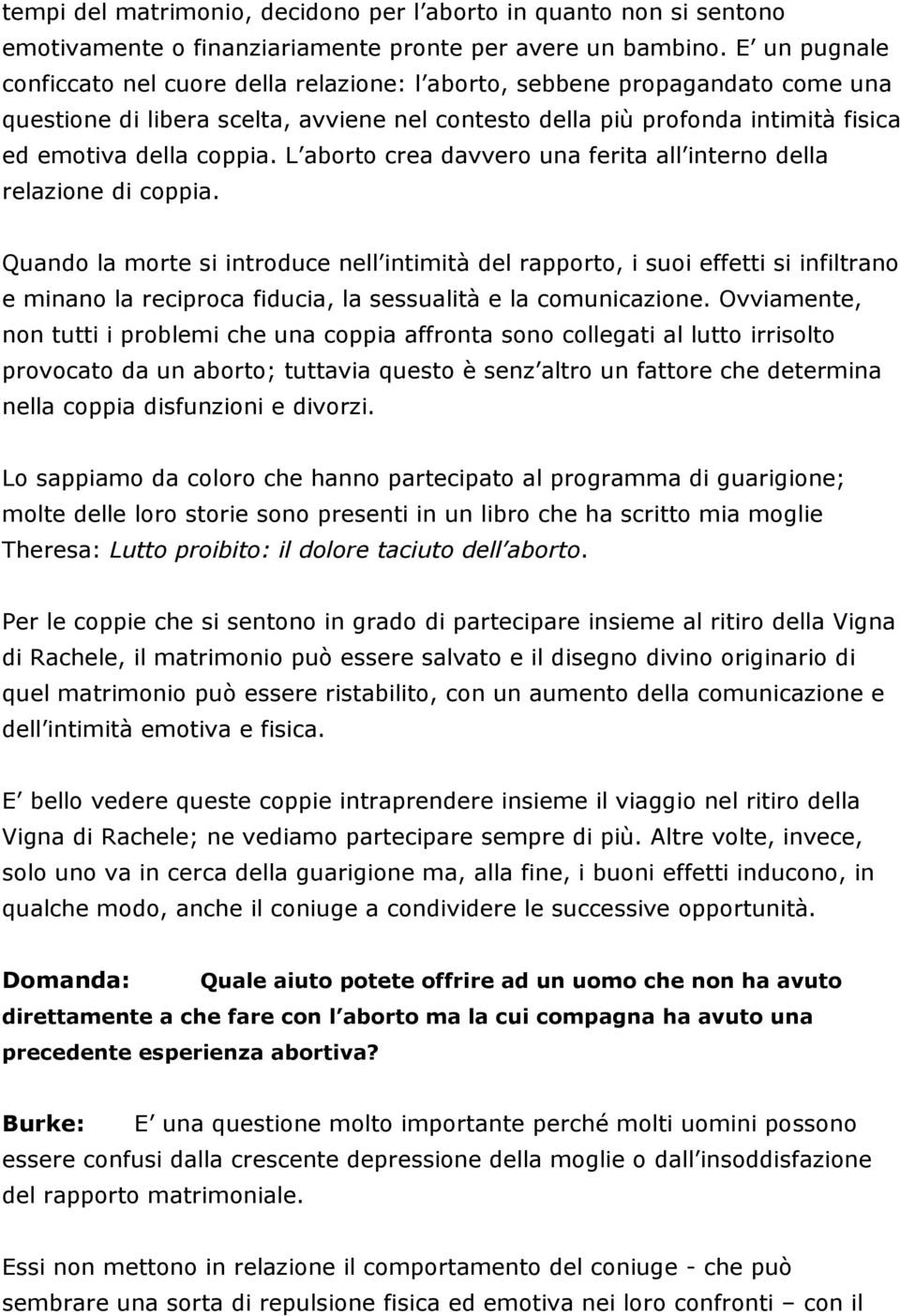 L aborto crea davvero una ferita all interno della relazione di coppia.