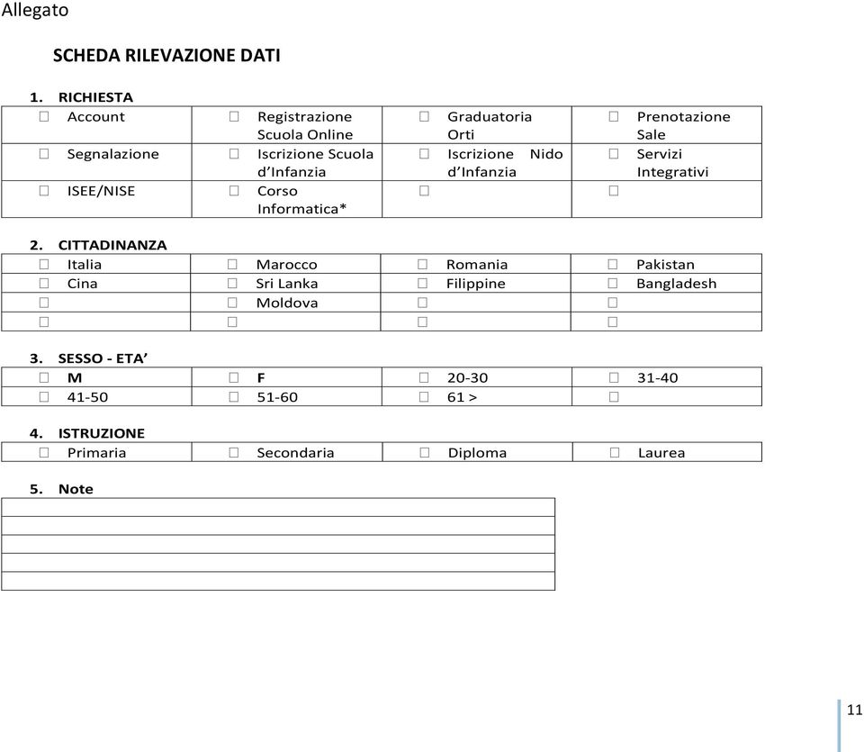 Informatica* Graduatoria Orti Iscrizione Nido d Infanzia Prenotazione Sale Servizi Integrativi 2.