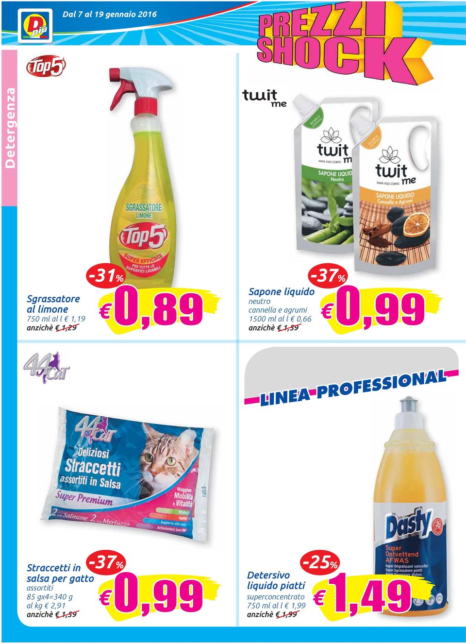 0,99 LINEA PROFESSIONAL Straccetti in salsa per gatto assortiti 85 gx4=340 g 2,91 anzichè