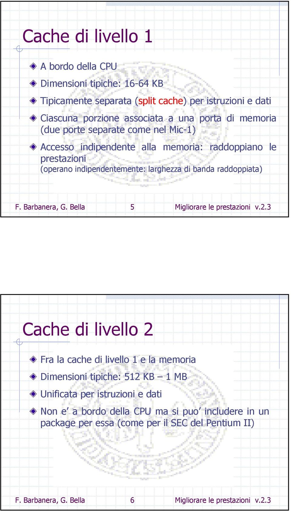 F. Barbanera, G. Bella 5 Migliorare le prestazioni v.2.