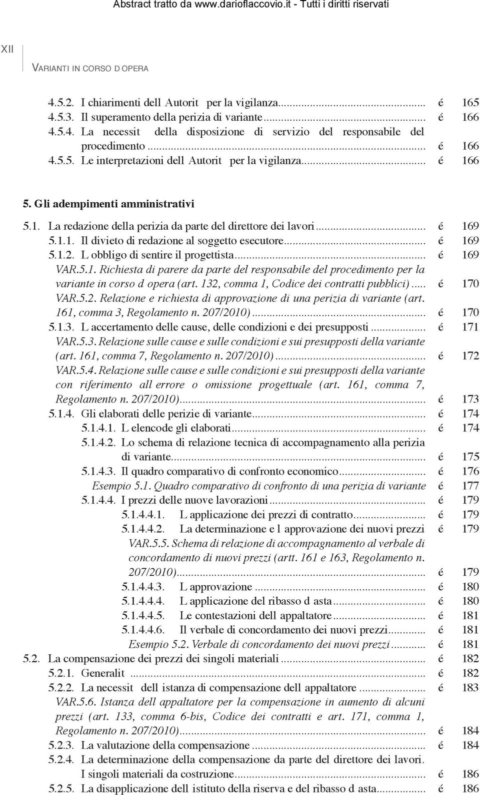 .. é 169 5.1.2. LÍ obbligo di sentire il progettista... é 169 VAR.5.1. Richiesta di parere da parte del responsabile del procedimento per la variante in corso dí opera (art.