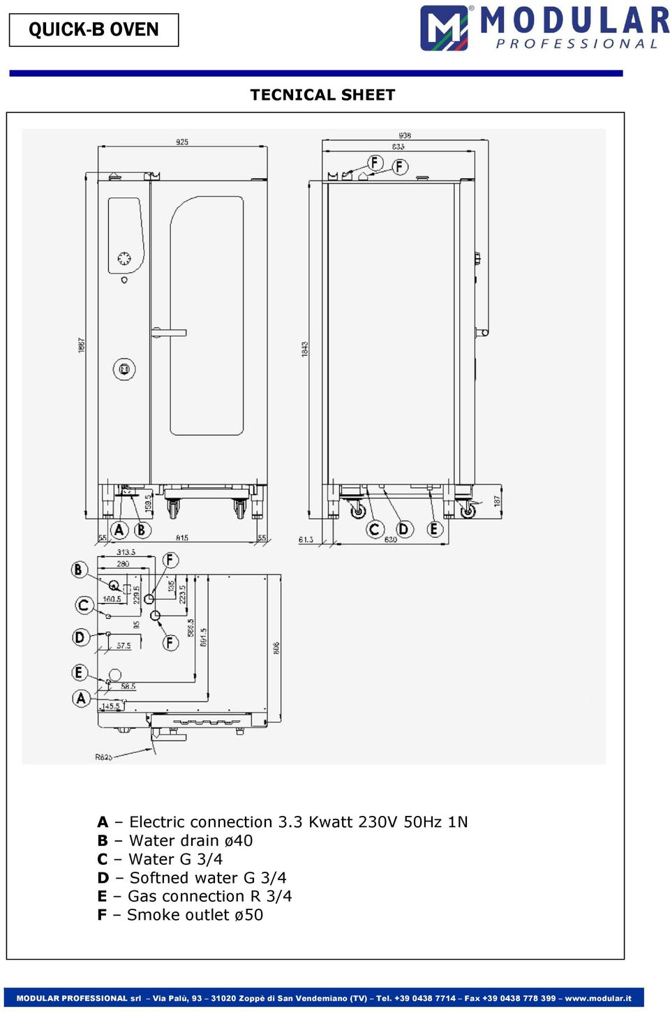 3 Kwatt 230V 50Hz 1N B Water drain ø40 C