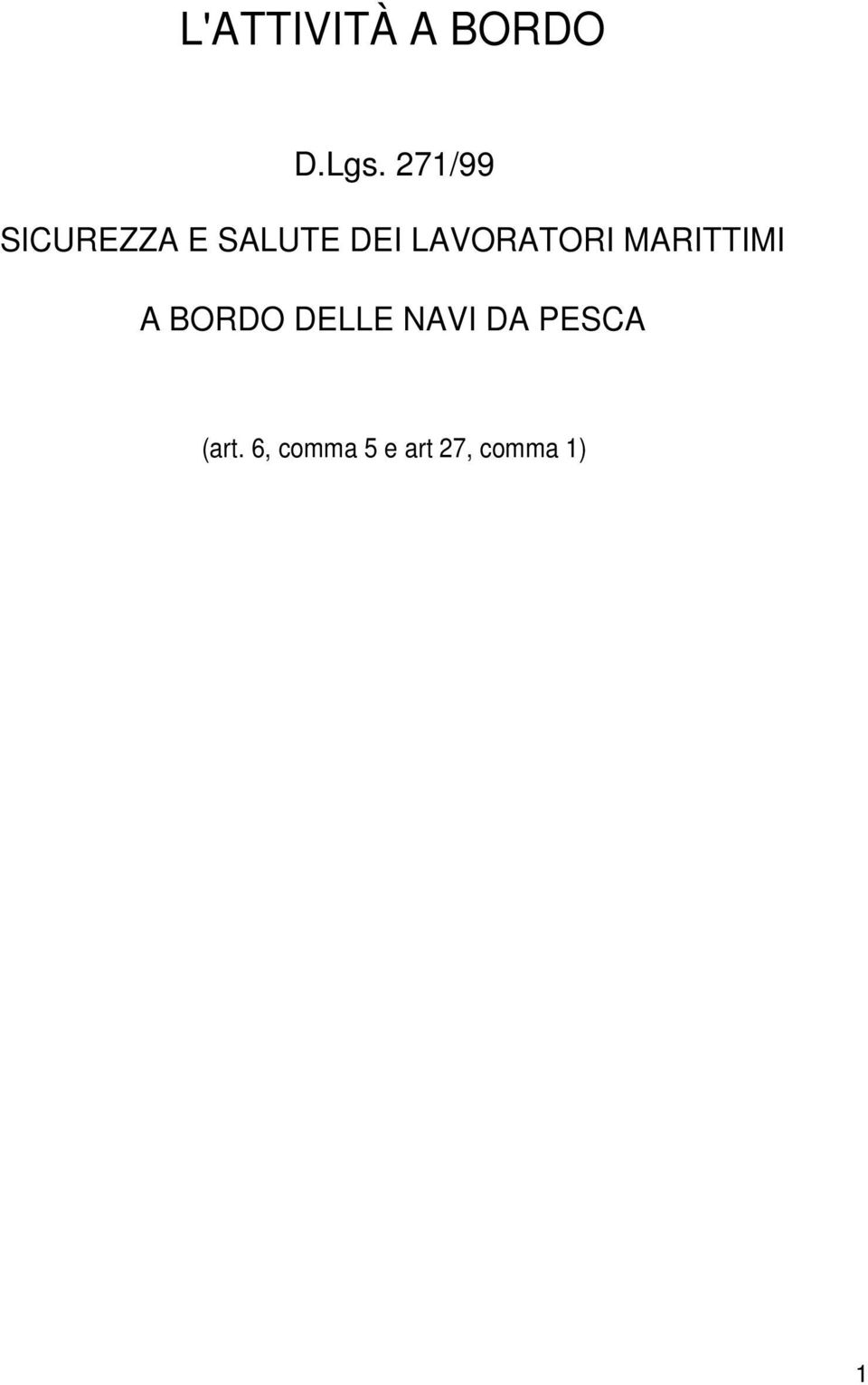 LAVORATORI MARITTIMI A BORDO DELLE