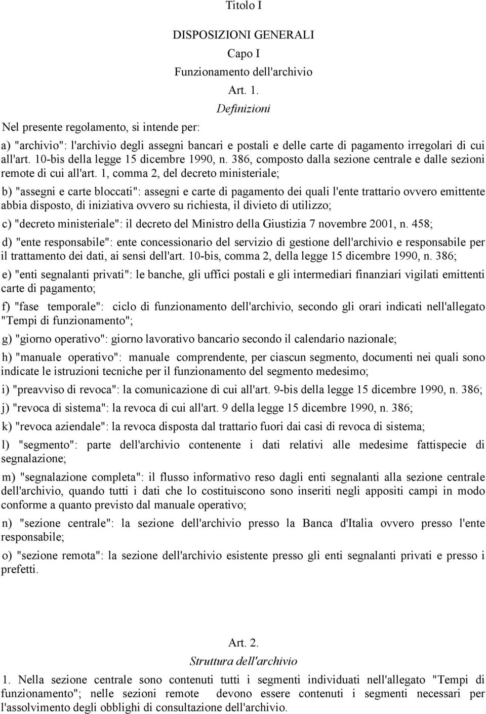 386, composto dalla sezione centrale e dalle sezioni remote di cui all'art.