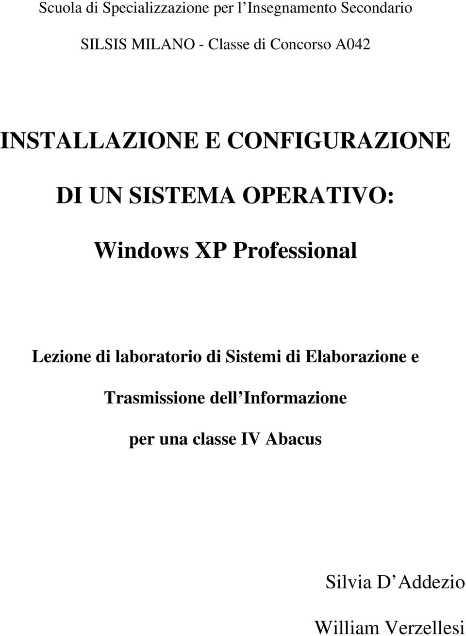 Windows XP Professional Lezione di laboratorio di Sistemi di Elaborazione e