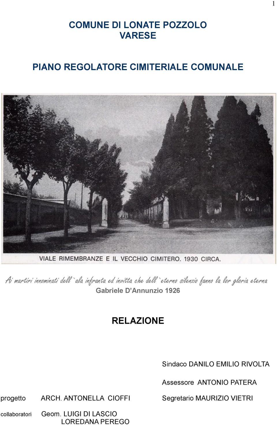 Annunzio 1926 RELAZIONE Sindaco DANILO EMILIO RIVOLTA Assessore ANTONIO PATERA progetto ARCH.