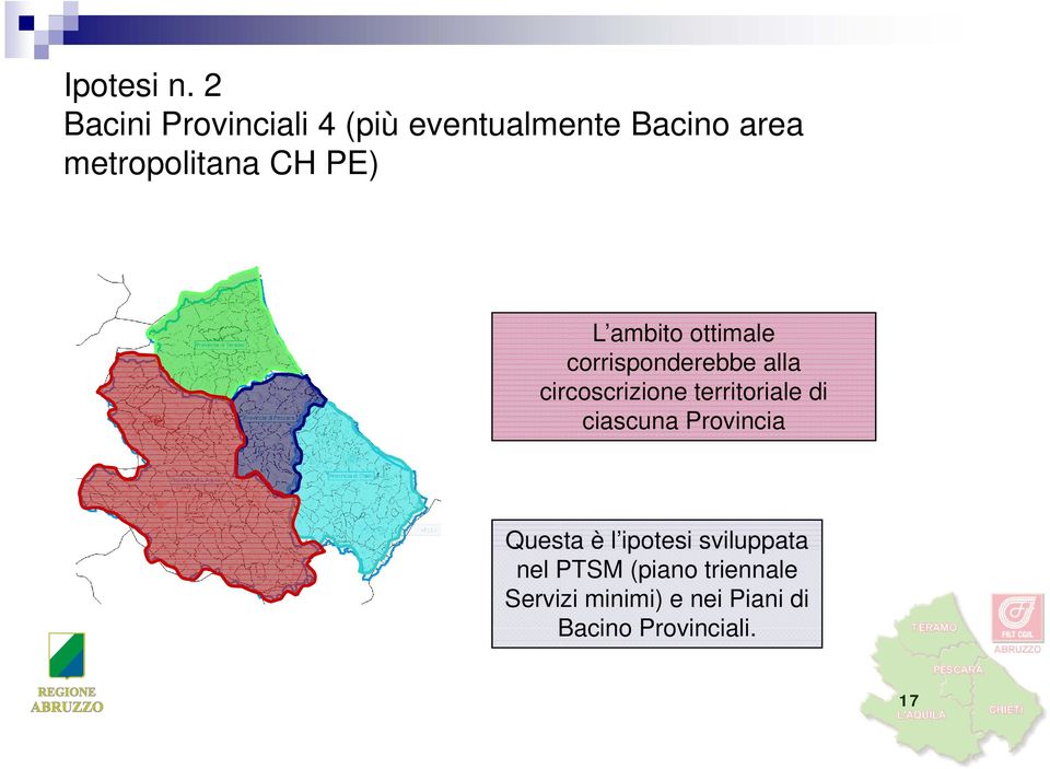 PE) L ambito ottimale corrisponderebbe alla circoscrizione territoriale